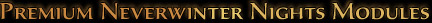 Premium Neverwinter Nights Modules